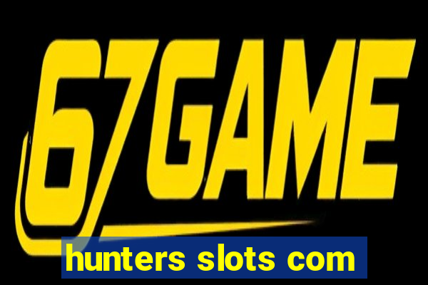 hunters slots com